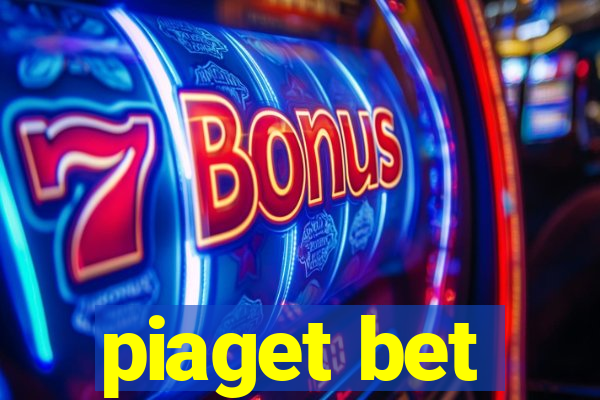 piaget bet